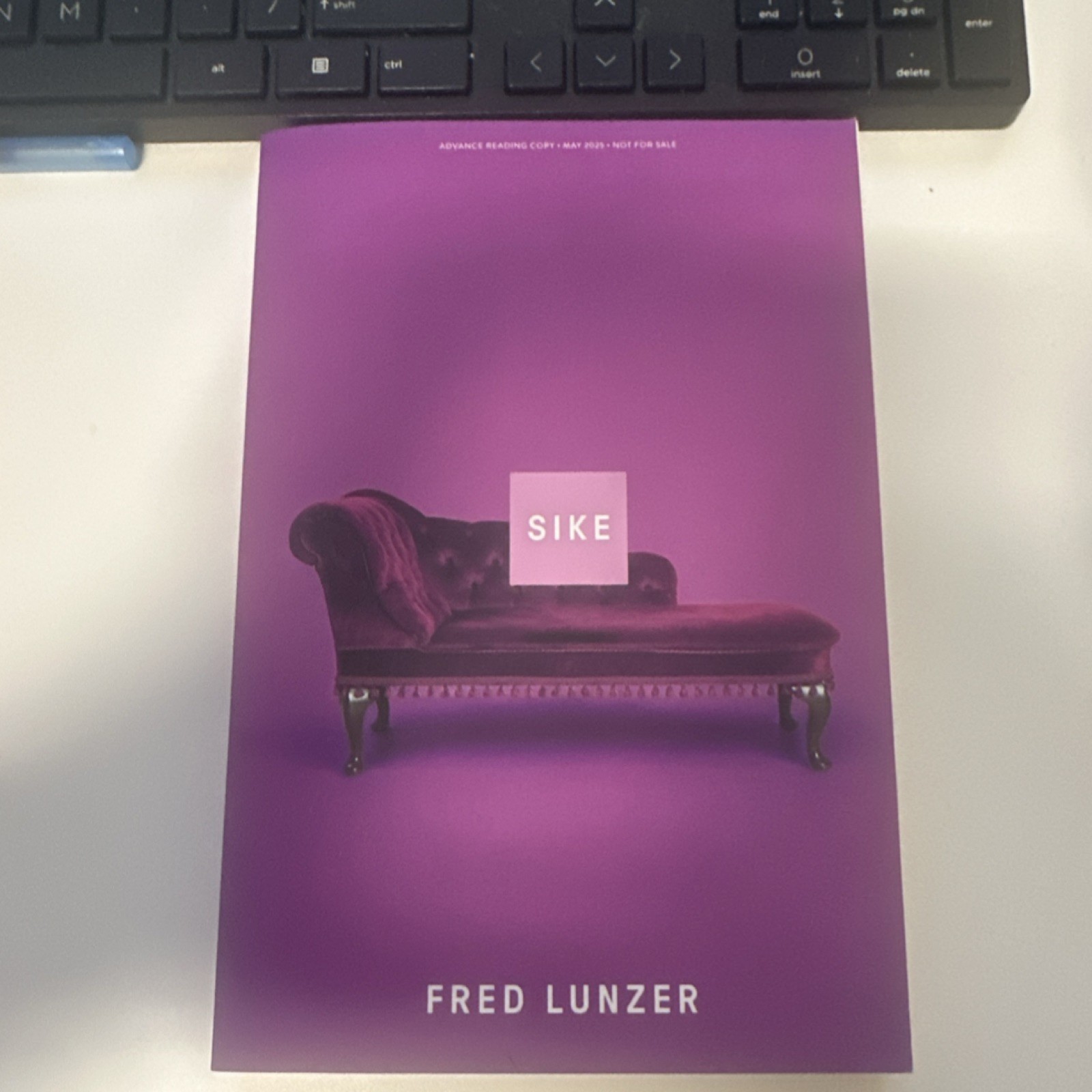 Sike by Fred Lunzer, Paperback Novel, Celadon Books, Advance Reading Copy, Love