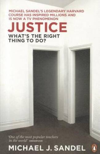 Justice: What’s the Right Thing to Do? – Paperback By Sandel, Michael J. – GOOD