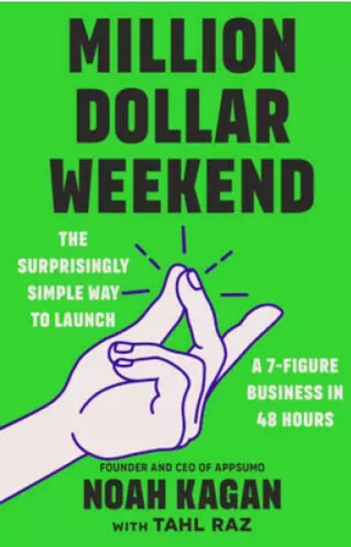 Million Dollar Weekend: The Surprisingly Simple Way to Launch a 7-Fi – VERY GOOD