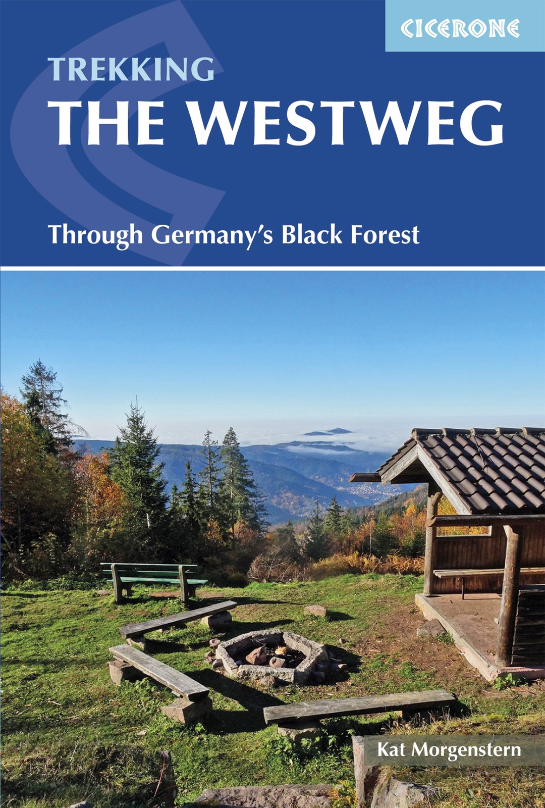 Trekking the Westweg: Through Germany’s Black Forest by Kat Morgenstern