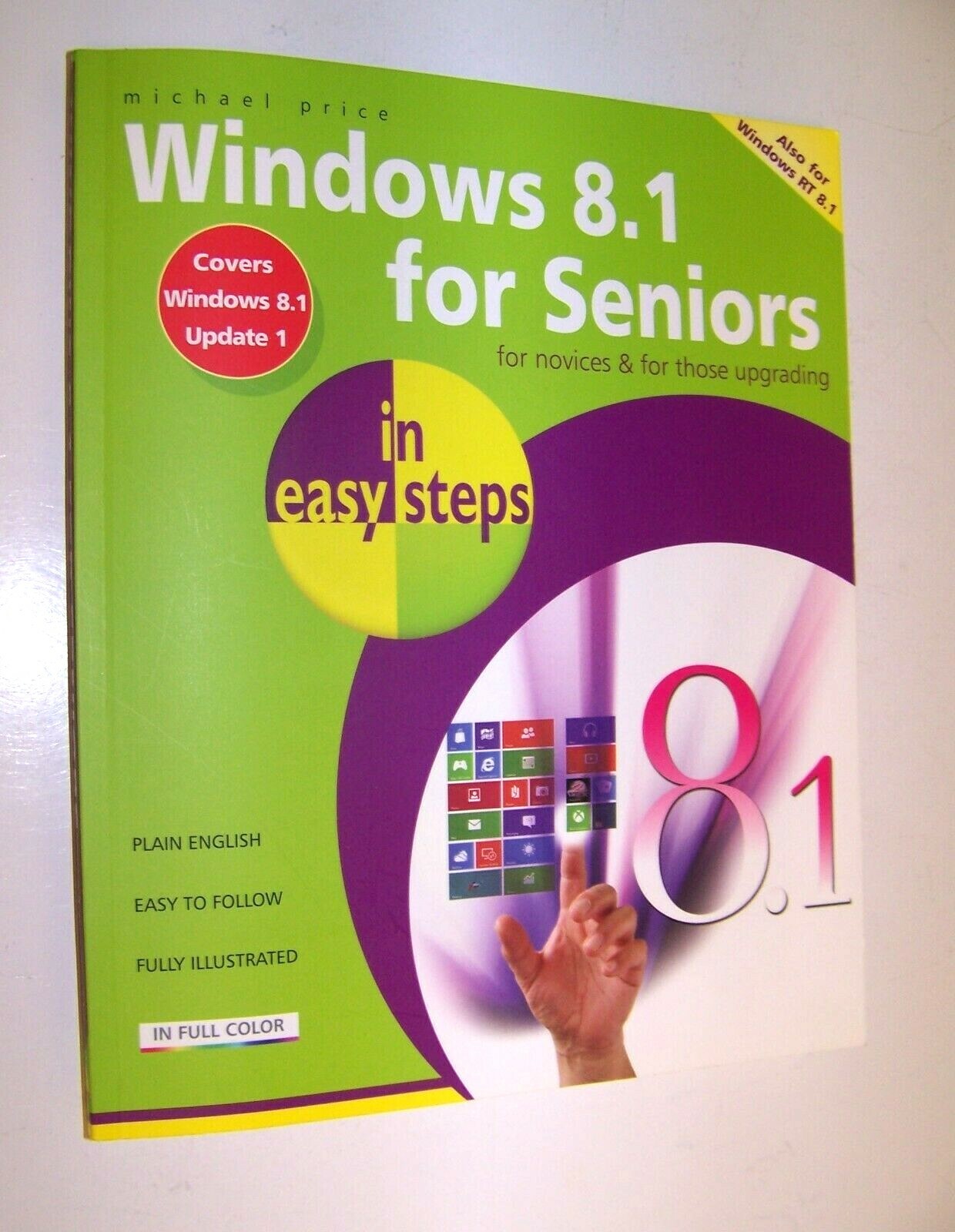 Windows 8.1 for Seniors in Easy Steps by Michael Price