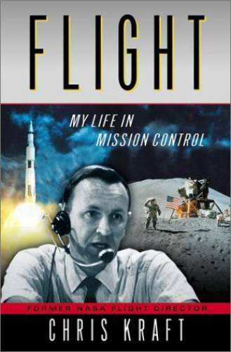 Flight: My Life in Mission Control – Hardcover By Kraft, Christopher – GOOD
