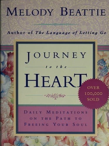 Journey to the Heart Daily Meditations on the Path to Freeing Your Soul