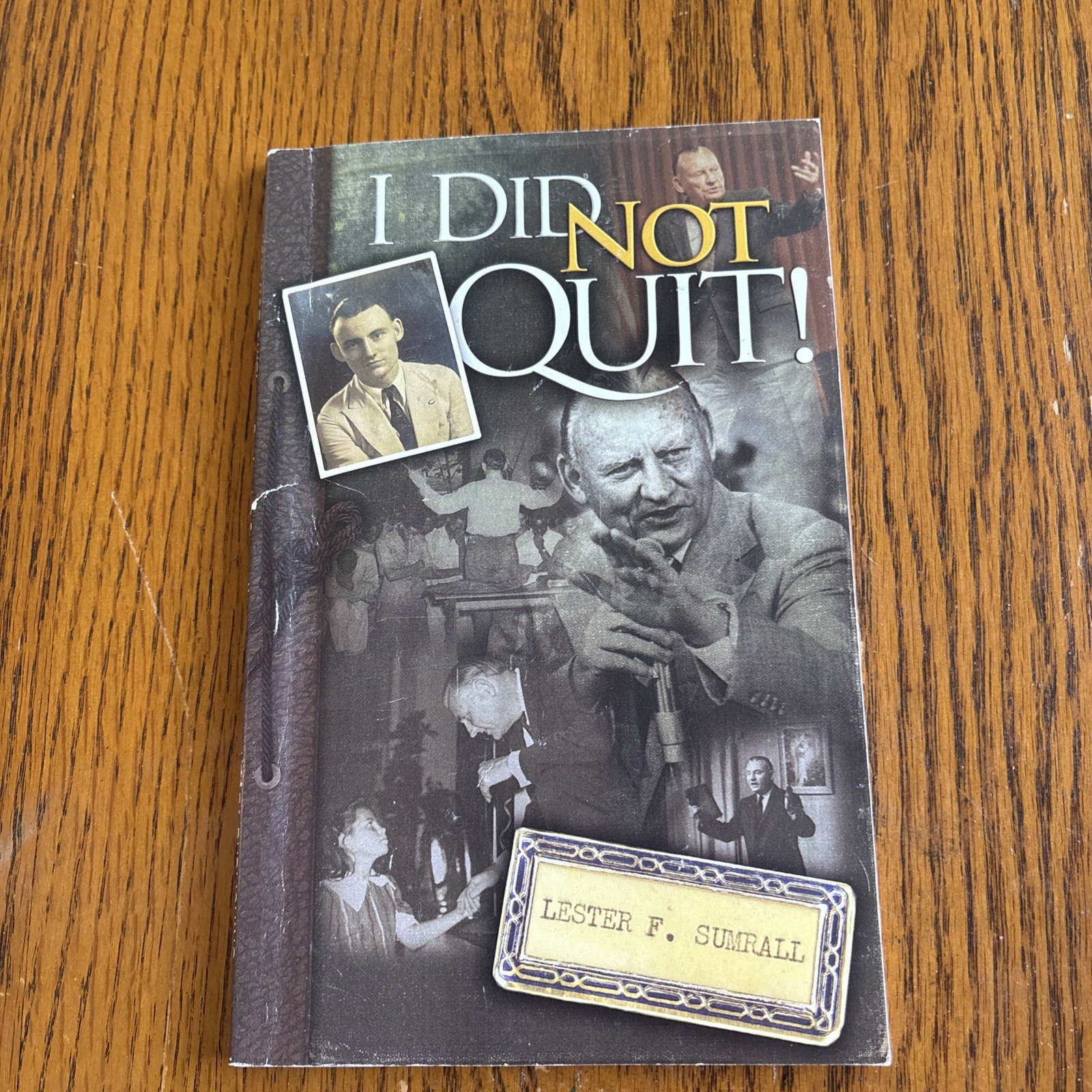 I Did Not Quit By Lester F. Sumrall PB