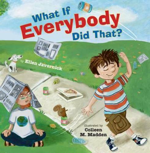 What If Everybody Did That? – Hardcover By Javernick, Ellen – VERY GOOD