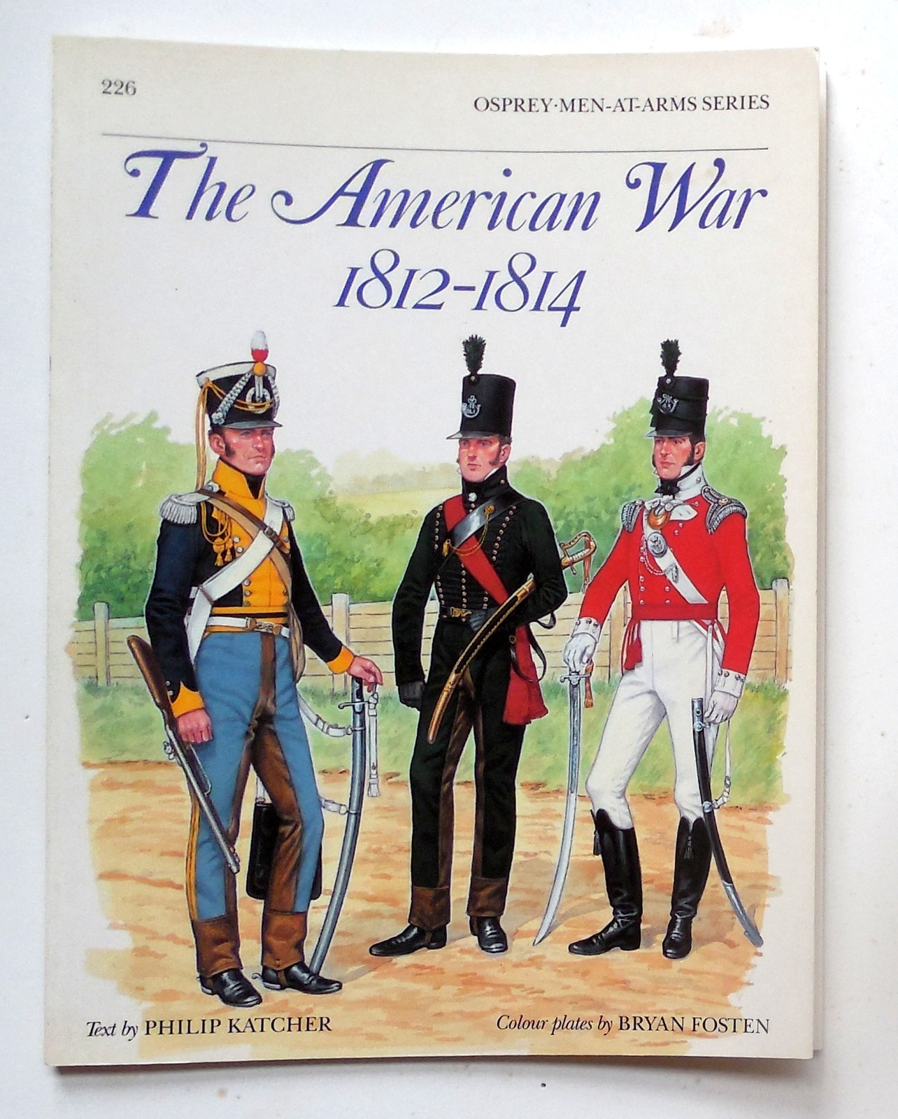 Osprey Man at Arms “The American War 1812-14”, Book No. 226