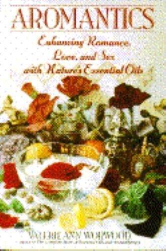 Aromantics by Worwood, Valerie Ann