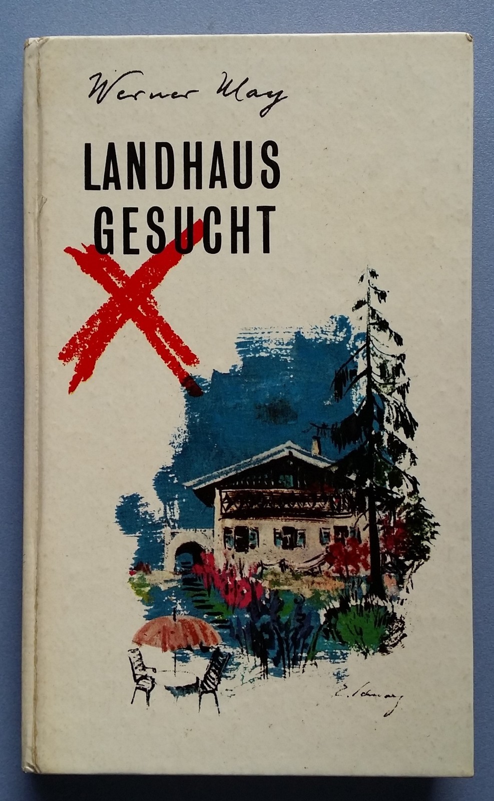 Country Wanted Werner May One Heiter-Besinnliche Narrative 1966 149 Pages