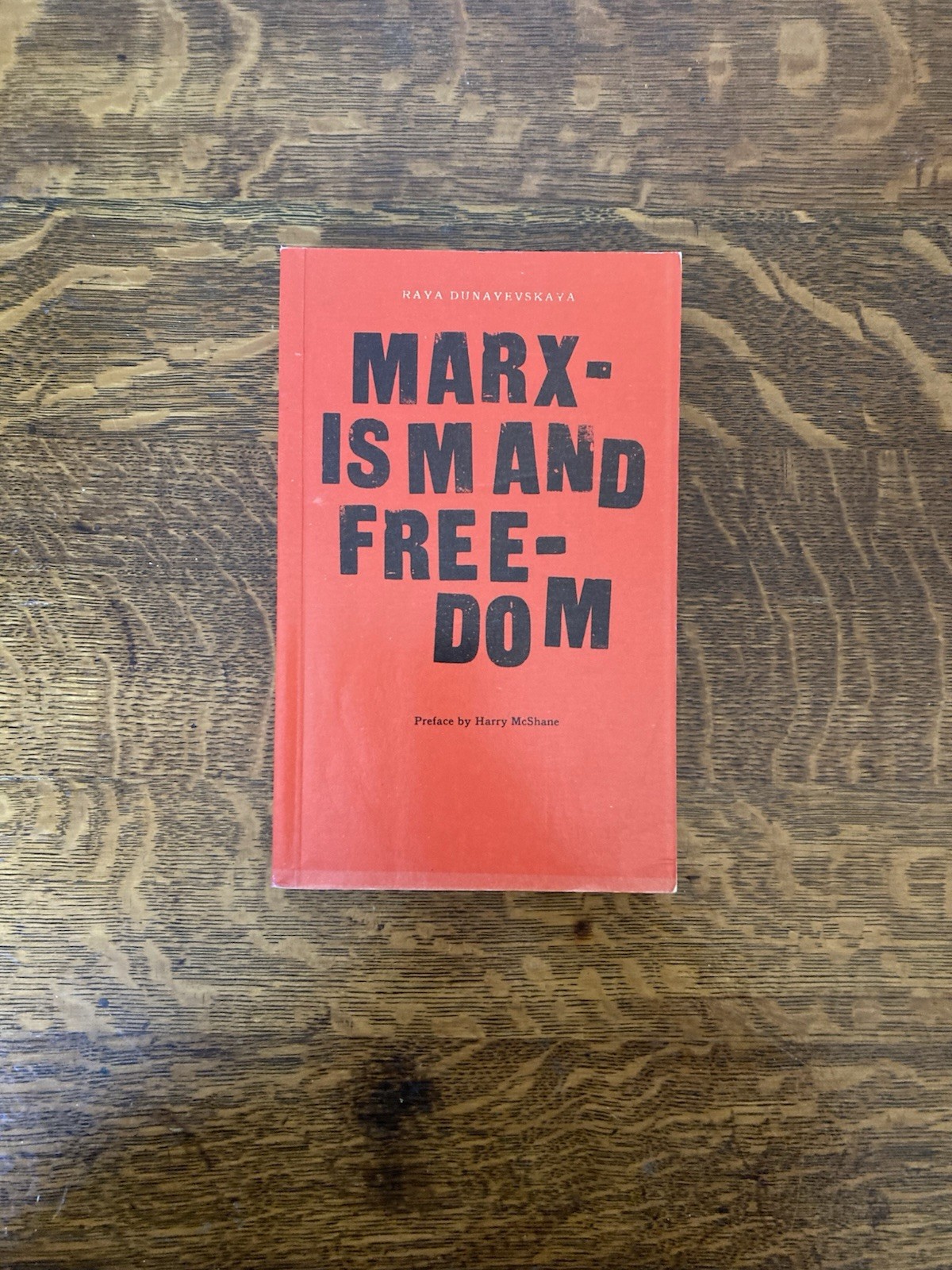 Marxism and Freedom by Raya Dunayevskaya. Pluto Press. 1971.