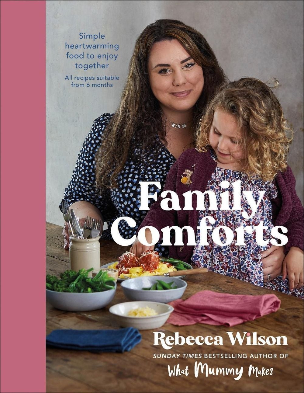 Family Comforts: Simple, Heartwarming Food to Enjoy Together – From the Bestsell