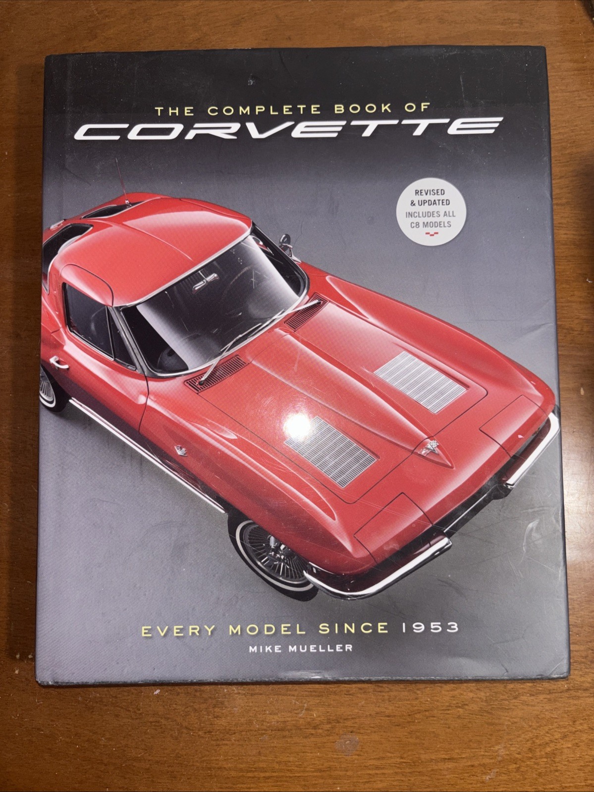 Complet of Corvette : Every Model Since 1953, Hardcover by Mueller, Mike, Lik…