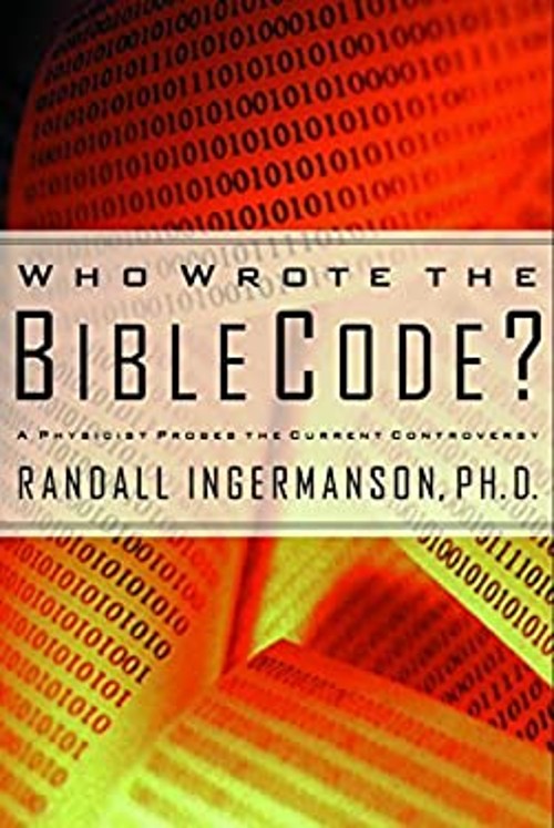 Who Wrote the Bible Code? : A Physicist Probes the Current Contro
