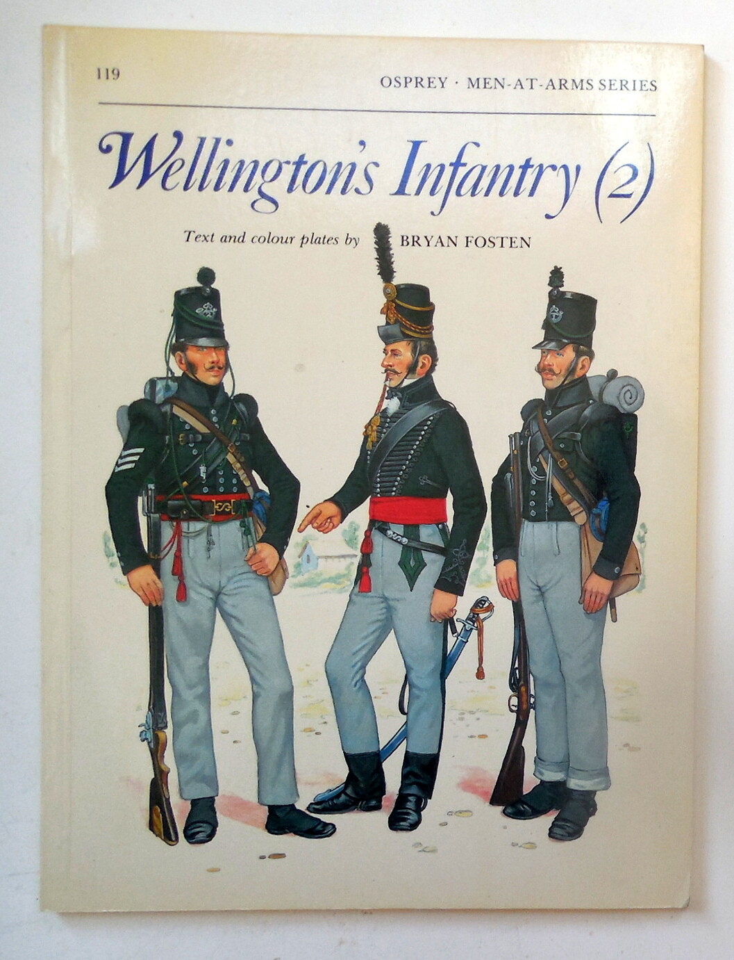 Osprey Man at Arms “Wellington’s Infantry (2)” Book Number 119