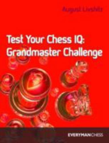 Test Your Chess IQ : Grandmaster Challenge/Book 3, Paperback by Livshitz, Aug…
