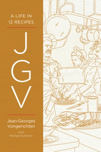 Jgv: A Life in 12 Recipes by Jean-Georges Vongerichten: New