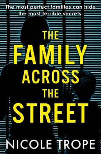 The Family Across the Street by Nicole Trope: Used