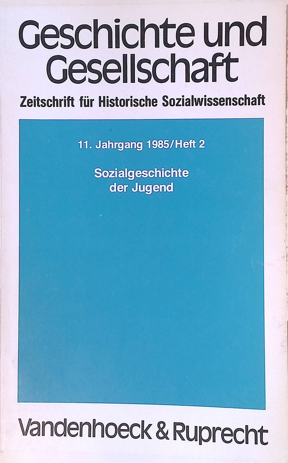 Sozialgeschichte der Jugend -in: Geschichte und Gesellschaft Zeitschrift für His