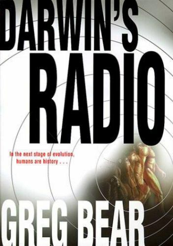 Darwin’s Radio – Hardcover By Bear, Greg – GOOD