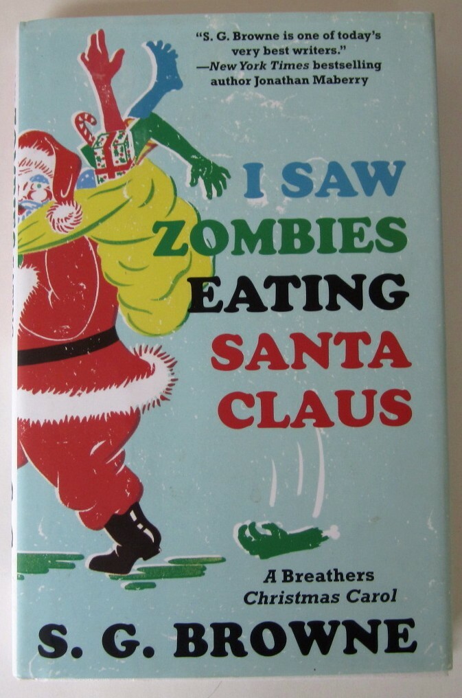 I Saw Zombies Eating Santa Claus S.G. Browne HC First Edition