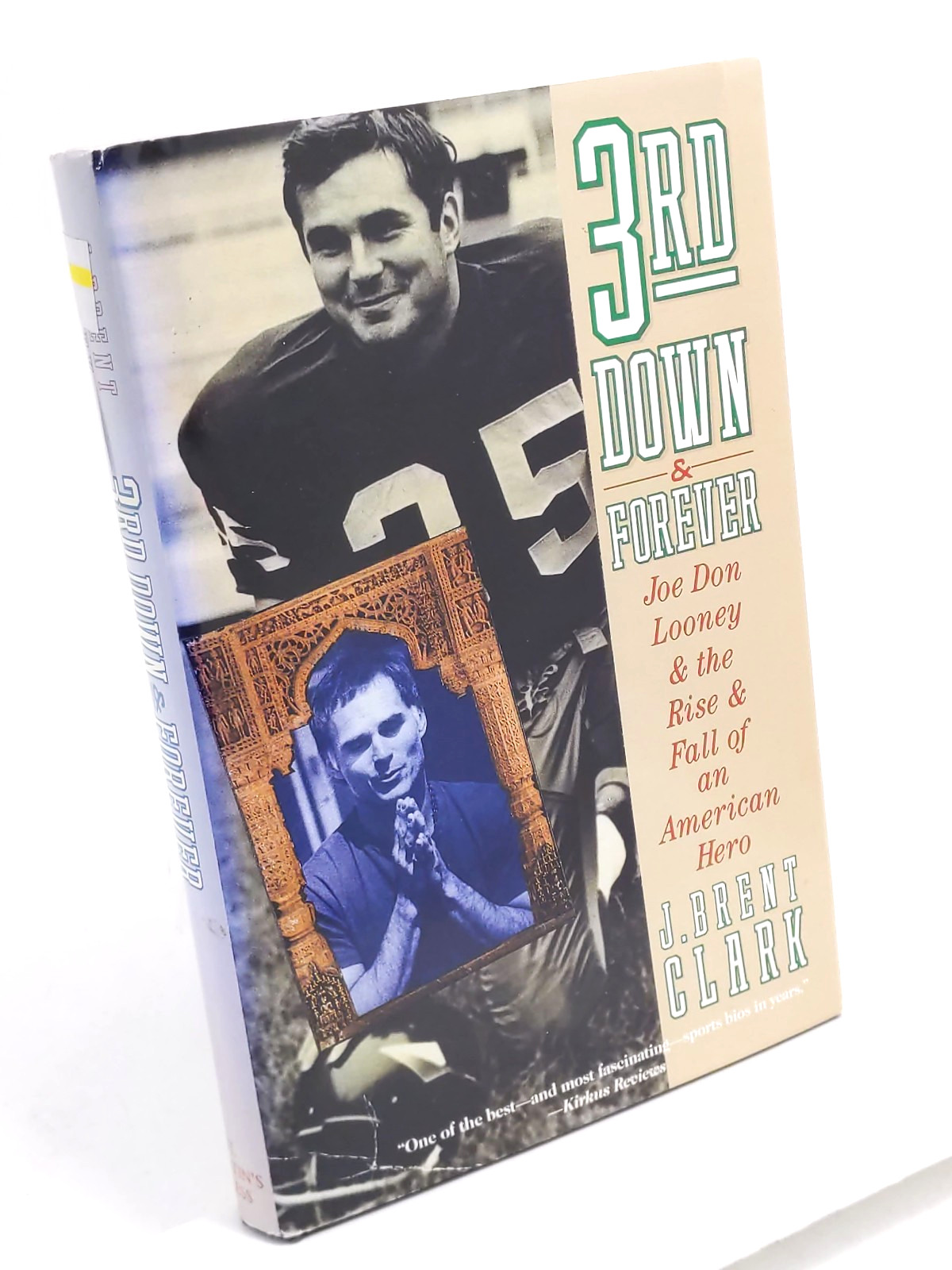 3rd Down and Forever by J. Brent Clark, 1st ED/ 1st PRT (Unsigned) Hardcover