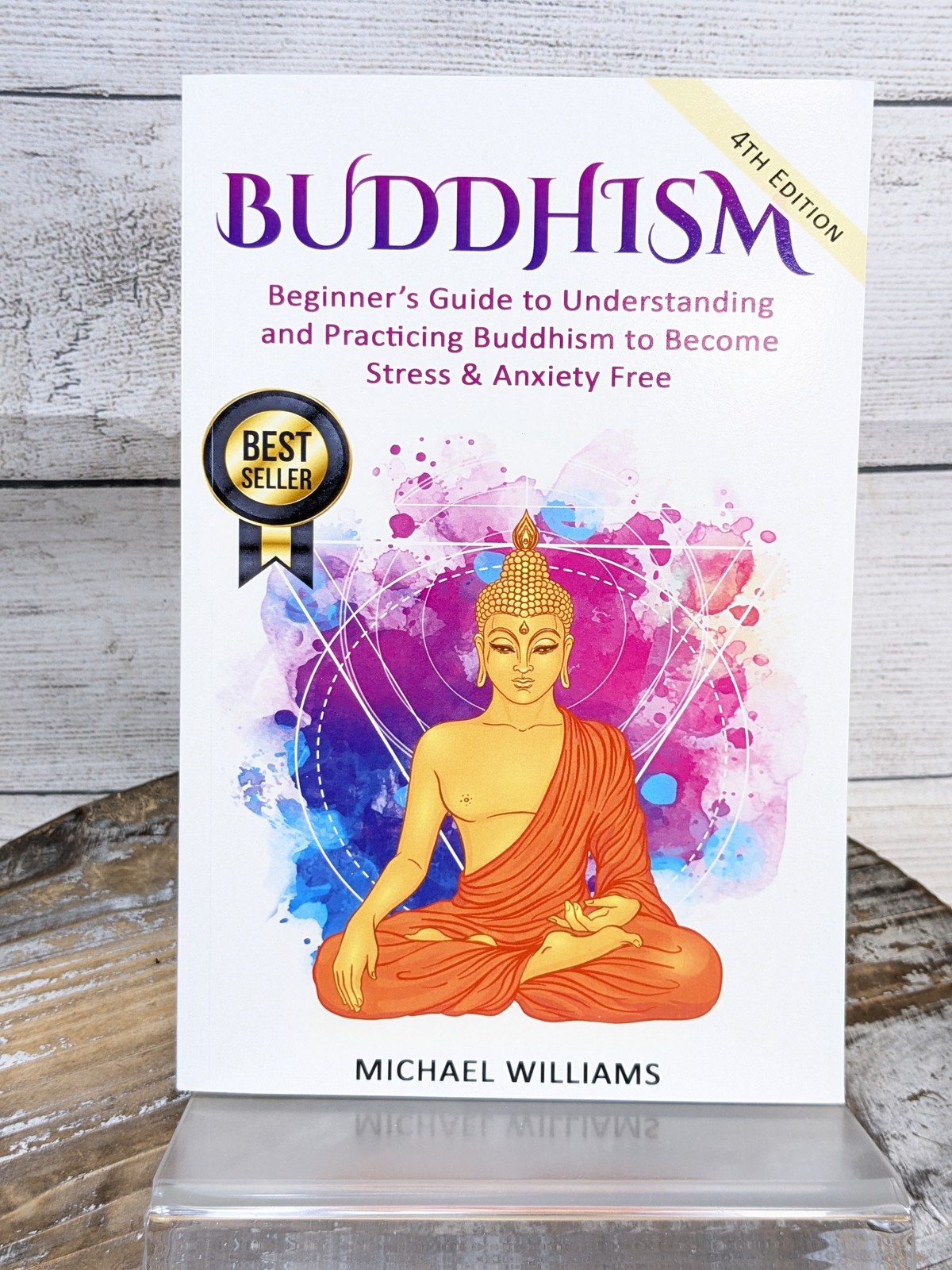 Buddhism: Beginner?s Guide to Understanding & Practicing by Michael Williams P..