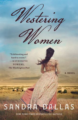 Westering Women: A Novel – paperback, 1250781418, Sandra Dallas