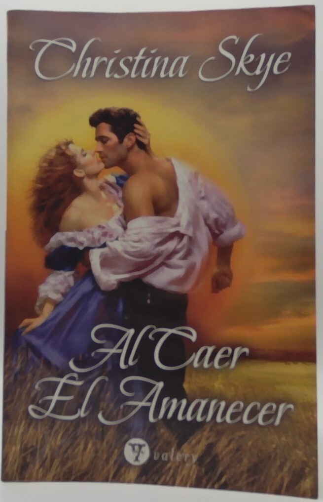Al caer el amanecer/Comes The Dawn by Christina Skye, 2010