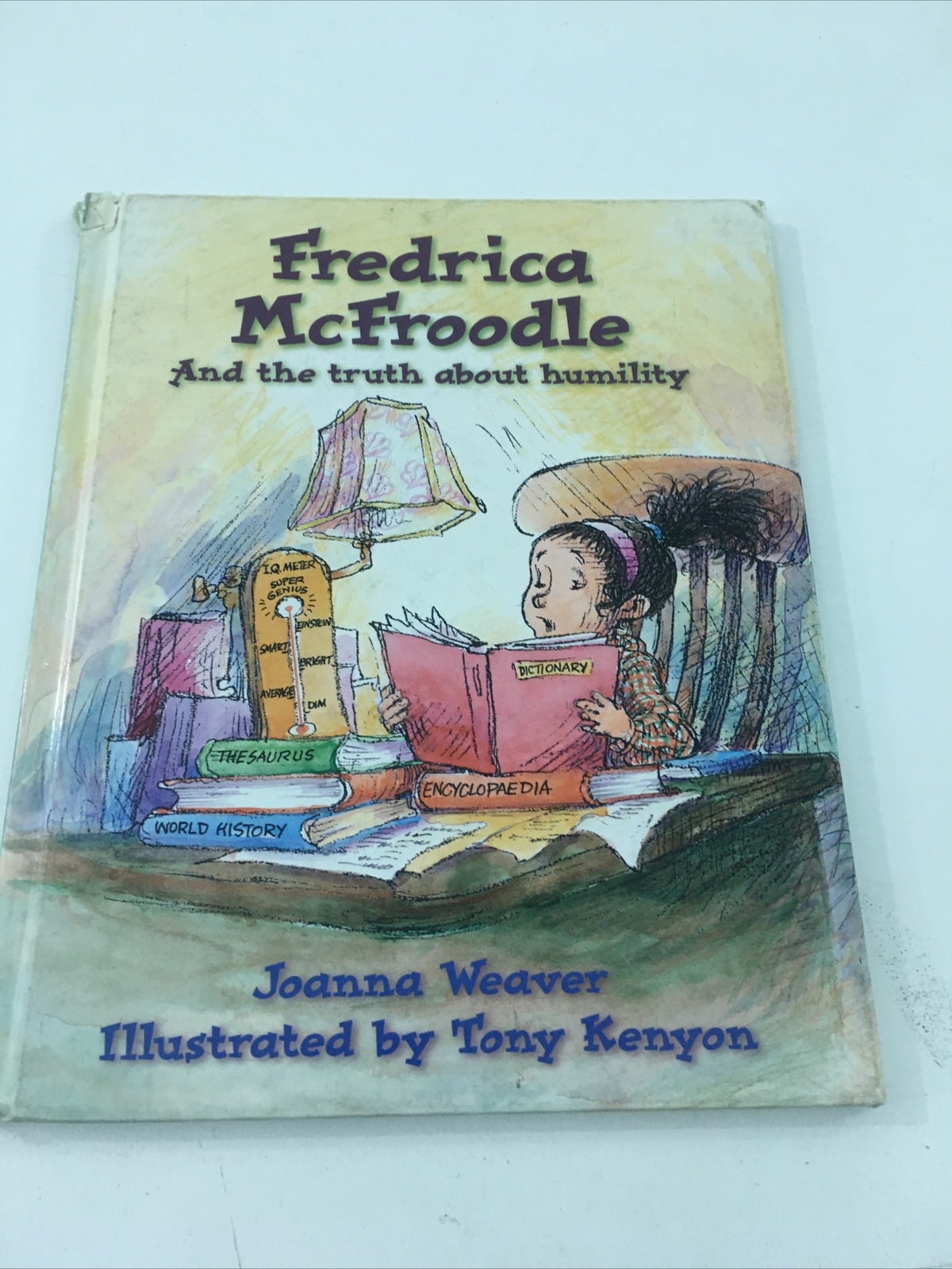 Fredrica McFroodle – Joanna Weaver (2004, Hardcover) Attitude Adjusters Series
