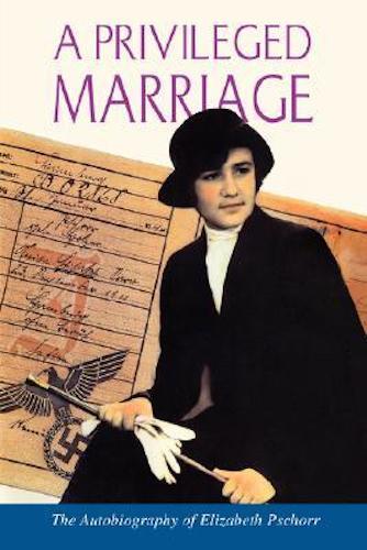 Elizabeth Pschorr~A PRIVILEGED MARRIAGE~SIGNED~1ST/DJ~NICE COPY