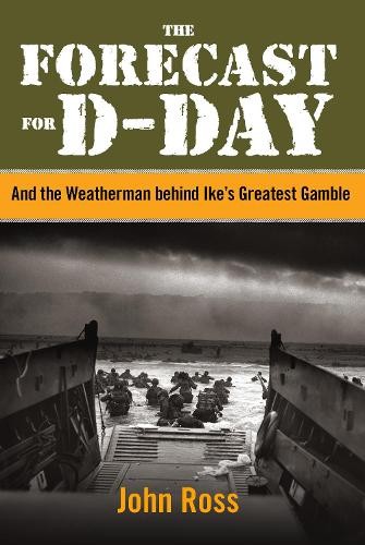 John E. Ross Forecast for D-Day (Hardback)