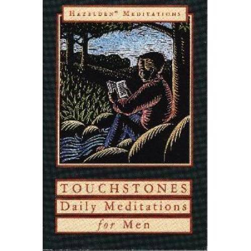 Touchstones: A Book of Daily Meditations for Men (Hazelden meditation – GOOD