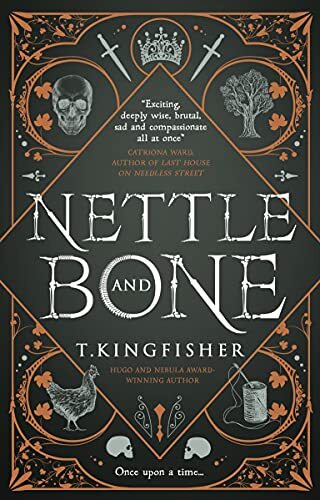 Nettle & Bone by T. Kingfisher Hardback Book The Fast Free Shipping