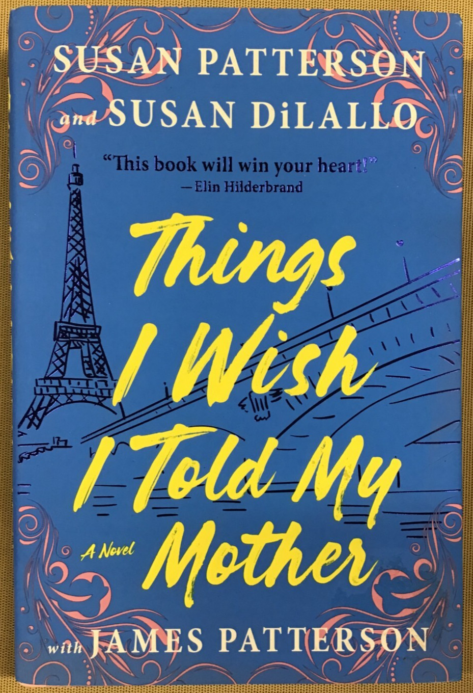 Things I Wish I Told My Mother – by Susan Patterson (Hardcover) NEW 📖