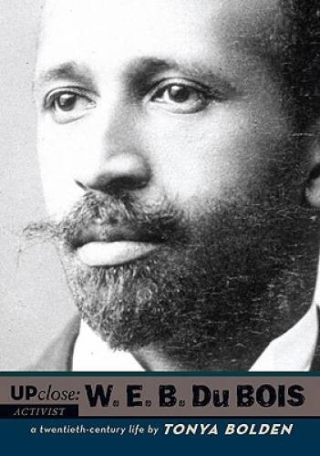 W E B Du Bois: A Twentieth-Century Life (Up Close) – Hardcover – VERY GOOD