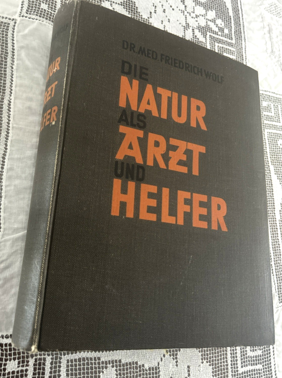 Die Natur als Arzt und Helfer Dr. Med. Friedrich Wolf Hardcover 1929 German Lang