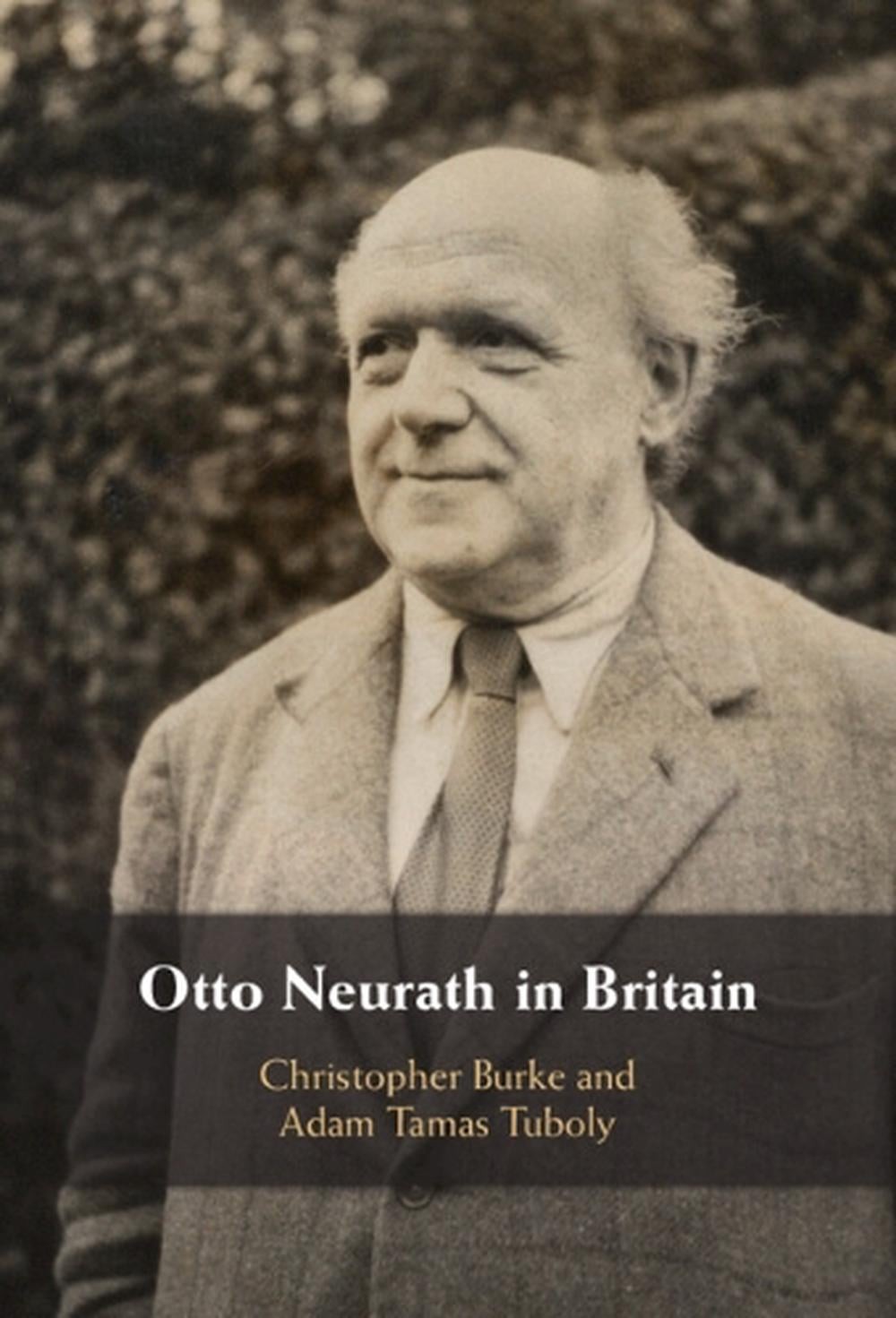 Otto Neurath in Britain by Christopher Burke Hardcover Book