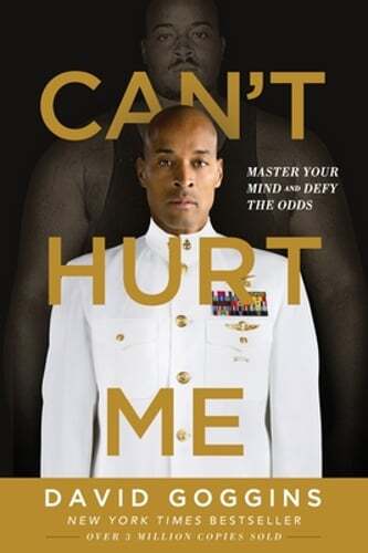 Can’t Hurt Me: Master Your Mind and Defy the Odds by David Goggins: Used
