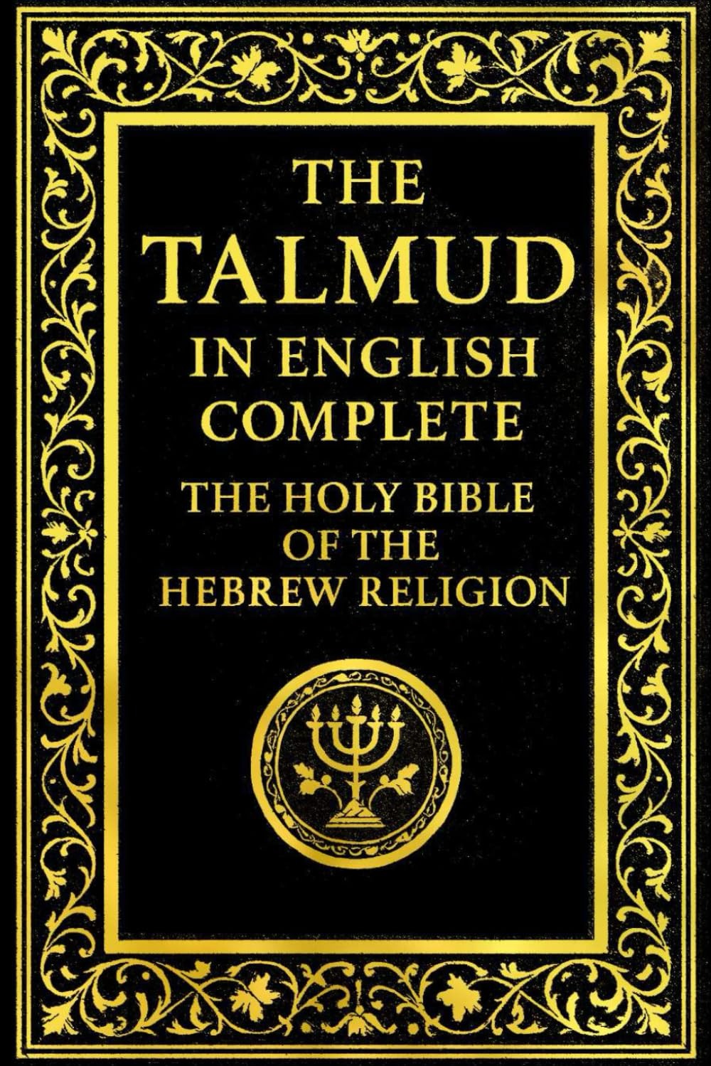 The Talmud in English Complete :The Holy Bible Of The Hebrew Religion No English