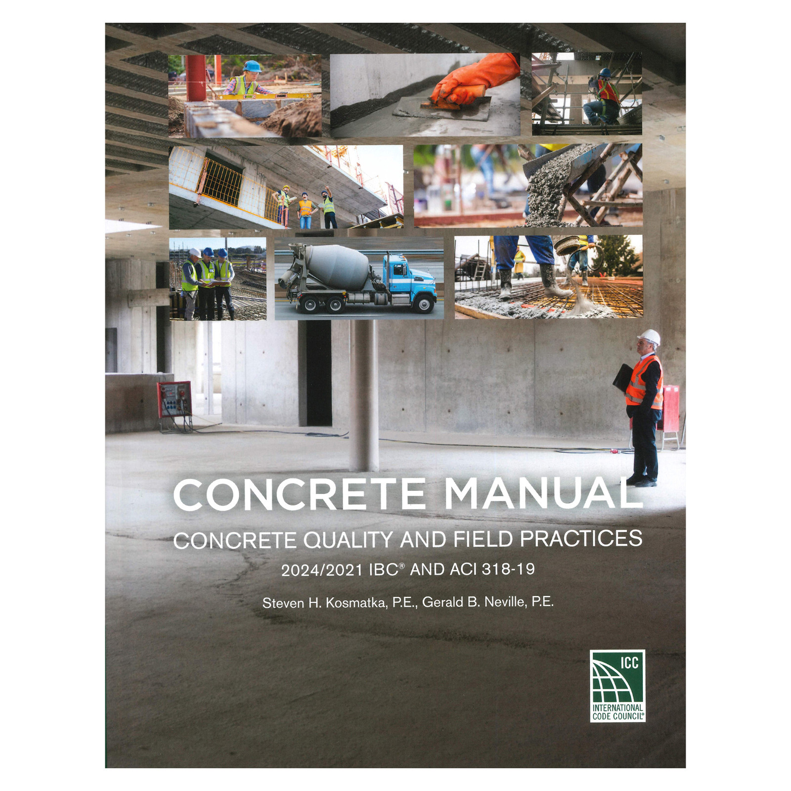 Concrete Manual: Concrete Quality and Field Practices 2024/2021 IBC, ACI 318-19