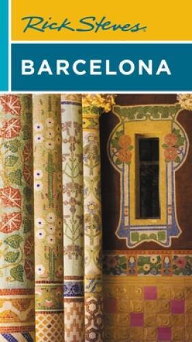 Rick Steves Barcelona – Paperback By Steves, Rick – GOOD