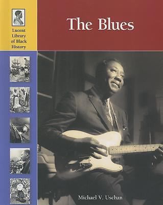 The Blues by Uschan, Michael V.