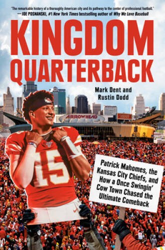 Kingdom Quarterback: Patrick Mahomes, the Kansas City Chiefs, and How a O – GOOD