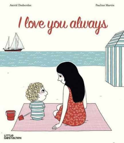 I Love You Always – Hardcover, by Desbordes Astrid – Very Good