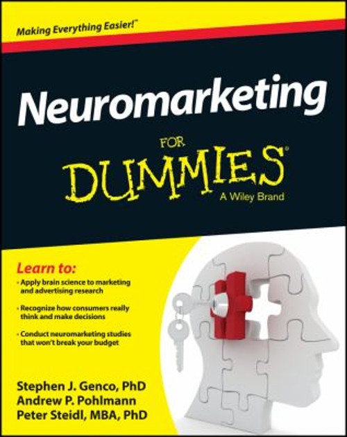 Neuromarketing for Dummies Andrew P., Genco, Stephen J., Steidl,