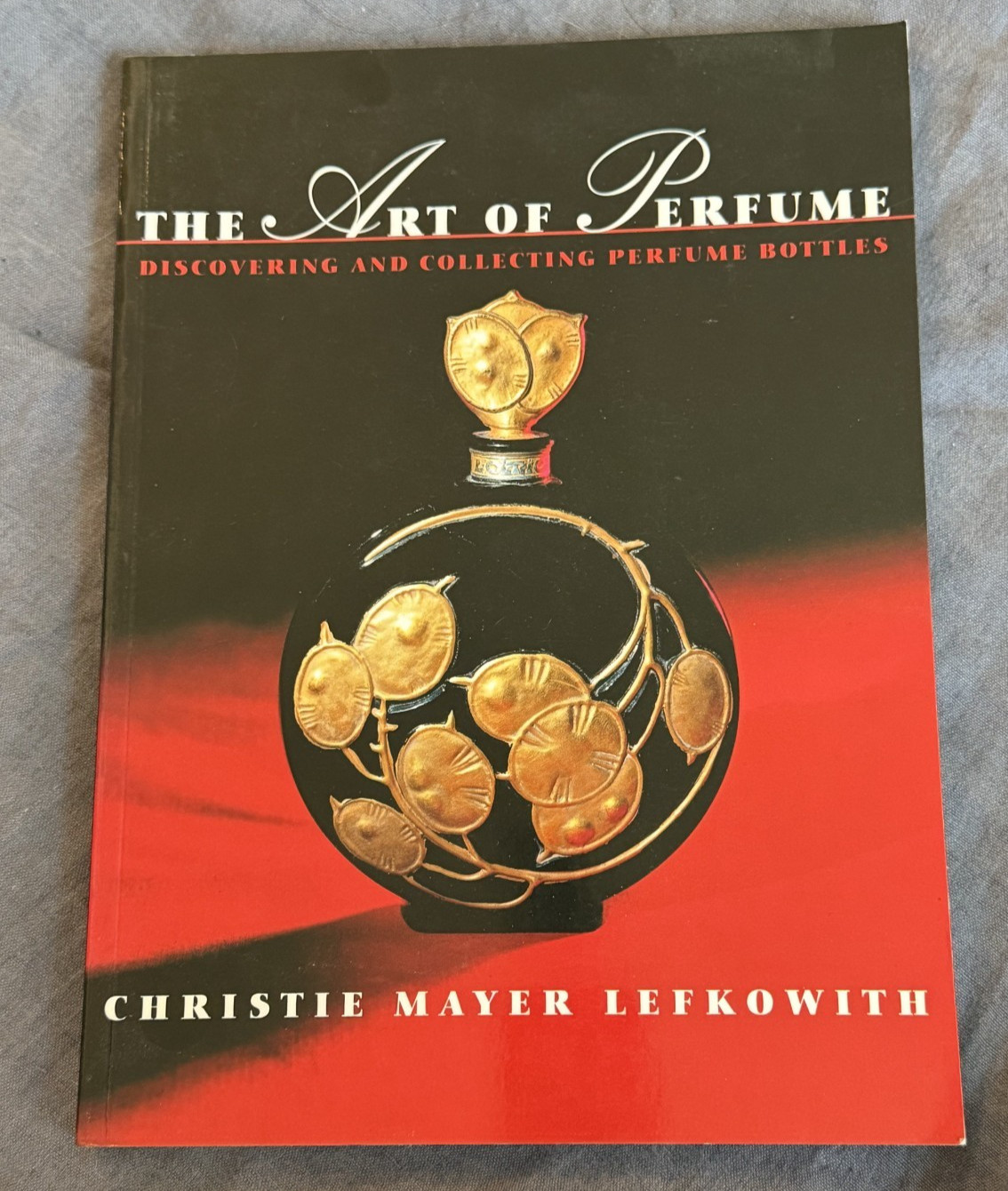 The Art of Perfume: Discovering and Collecting Perfume Bottles Vintage 1994