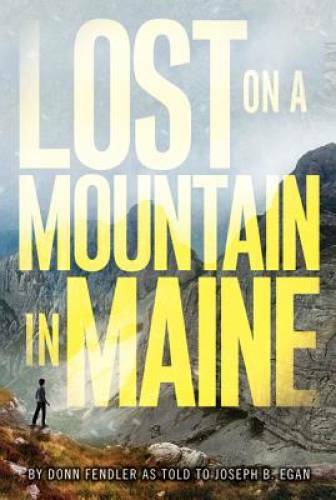 Lost on a Mountain in Maine – Paperback By Fendler, Donn – GOOD