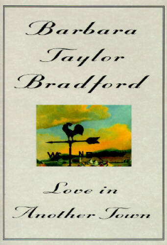 Love in Another Town – Hardcover By Bradford, Barbara Taylor – VERY GOOD