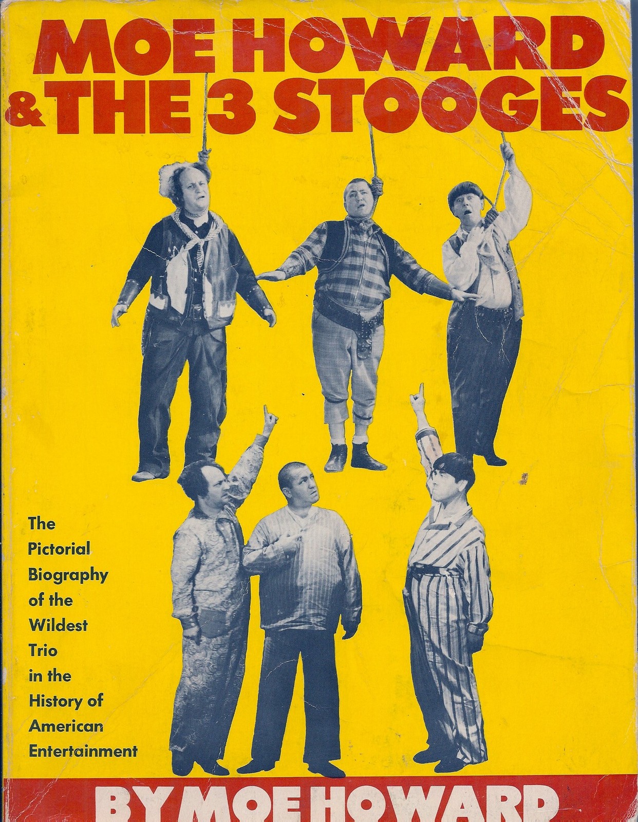 Moe Howard and the 3 Stooges: The Pictorial Biography of the Wildest Trio in…