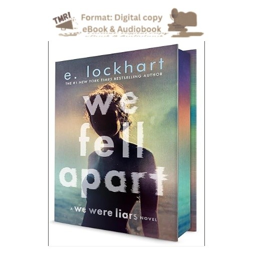 We Fell Apart: A We Were Liars Novel, E. Lockhart 2025
