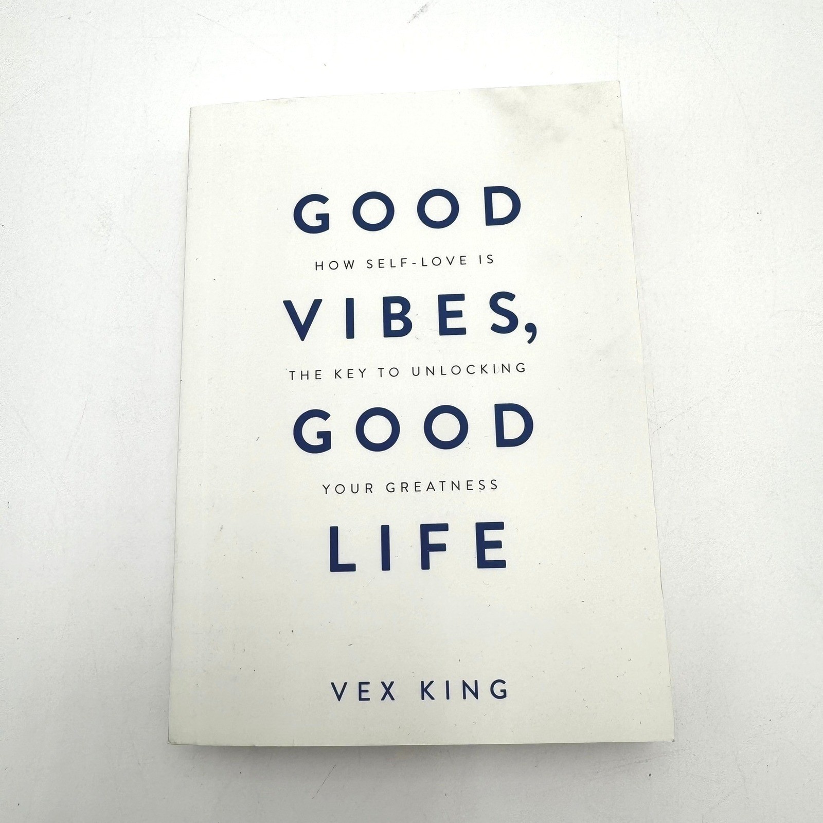 Good Vibes Good Life Vex King Self-Love Unlocking Your Greatness Paperback Book